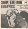 7inch Vinyl Single - Just Us / Simon & Garfunkel - I Can't Grow Peaches / Flowers Never Bend WIth The Rainfall - Rare Mispress !!