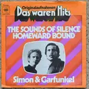 7inch Vinyl Single - Simon & Garfunkel - The Sounds Of Silence / Homeward Bound