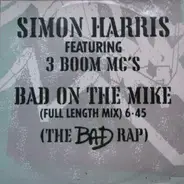 Simon Harris Featuring 3 Boom MC's - Bad On The Mike