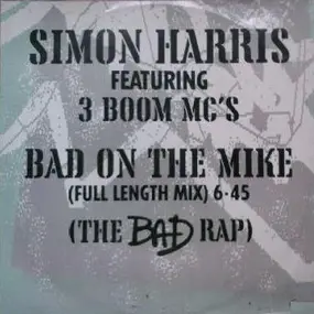 Simon Harris - Bad On The Mike