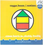 2 x 12inch Vinyl Single - Simon Harris vs. Daddy Freddy - Ragga House (Remixes)