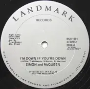 Simon & McQueen - I'm Down If You're Down