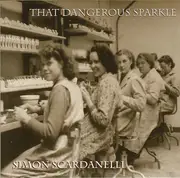 CD - Simon Scardanelli - That Dangerous Sparkle
