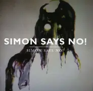 Simon Says No! - SIMON SAYS NO!