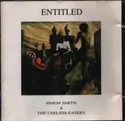 CD - Simon Smith And The Useless Eaters - Entitled
