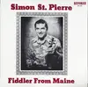 LP - Simon St. Pierre - Fiddler From Maine
