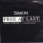 Simon - Free At Last (I Have A Dream...) (Part 2)