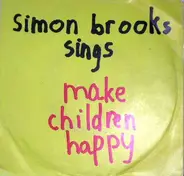 Simon Brooks - Make Children Happy