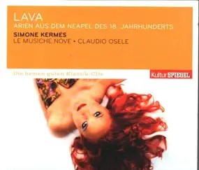 SIMONE KERMES - Lava - Arien Aus Dem Neapel Des 18. Jahrhunderts