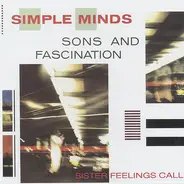 Simple Minds - Sons And Fascination / Sister Feelings Call
