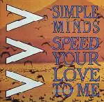 Simple Minds - Speed Your Love To Me