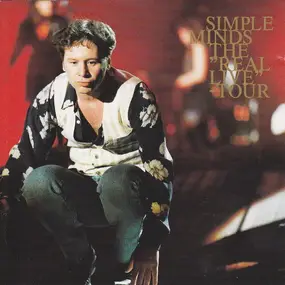 Simple Minds - The "Real Live" Tour