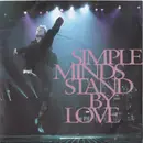 7inch Vinyl Single - Simple Minds - Stand By Love