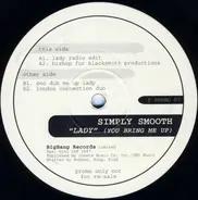 Simply Smooth - 'Lady' (You Bring Me Up)