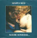 7inch Vinyl Single - simply red - maybe someday.../let me have it all