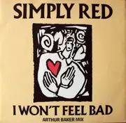 12'' - Simply Red - I Won't Feel Bad (Arthur Baker Mix)