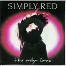 7'' - Simply Red - It's Only Love