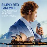 Simply Red - Farewell (Live In Concert At Sydney Opera House)