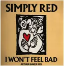 12inch Vinyl Single - Simply Red - I Won't Feel Bad (Arthur Baker Mix)