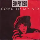 7'' - Simply Red - Come To My Aid