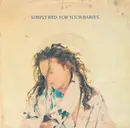 7'' - Simply Red - For Your Babies