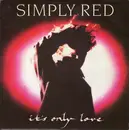7'' - Simply Red - It's Only Love