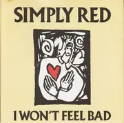 7'' - Simply Red - I Won't Feel Bad