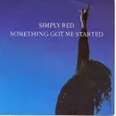 7'' - Simply Red - Something Got Me Started
