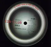 12'' - Sin-Club - (I Wish You A Lot Of) Luck