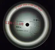 Sin-Club - (I Wish You A Lot Of) Luck