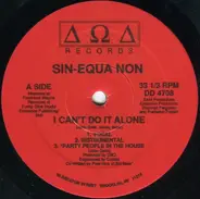 Sin-Equa Non - I Can't Do It Alone