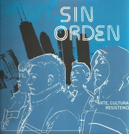 Sin Orden - Arte, Cultura Y Resistencia