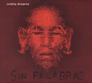 Sin Palabras - Orisha Dreams