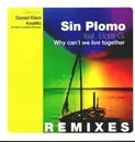 12'' - Sin Plomo Feat. Boris G. - Why Can't We Live Together (Remixes)