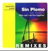 12'' - Sin Plomo Feat. Boris G. - Why Can't We Live Together (Remixes)