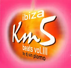 Sin Plomo - Km5 Ibiza Beats Vol. III