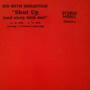 12inch Vinyl Single - Sin With Sebastian - Shut Up (And Sleep With Me) (Remixes)