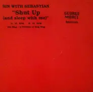 Sin With Sebastian - Shut Up (And Sleep With Me) (Remixes)