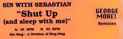 Sin with Sebastian - Shut Up (And Sleep With Me) (George Morel Remixes)