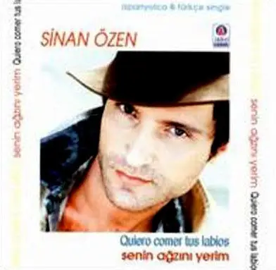 Sinan Özen - Quiero Comer Tus Labios & Senin Ağzını Yerim