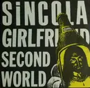 7inch Vinyl Single - Sincola - Girlfriend / Second World