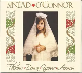 Sinead O'Connor - Throw Down Your Arms
