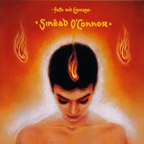 Sinead O'Connor - Faith and Courage