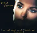 CD - Sinéad O'Connor - I Do Not Want What I Haven't Got