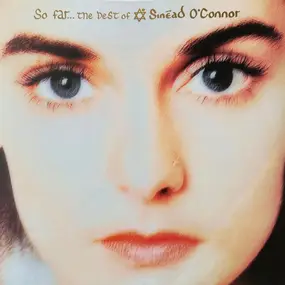 Sinead O'Connor - So Far…The Best Of Sinéad O'Connor