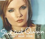 Sinead Quinn - I Can't Break Down