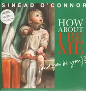 Sinéad O'Connor - How About I Be Me (And You Be You)?