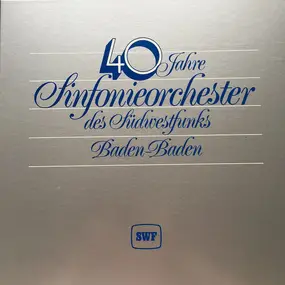 Franz Joseph Haydn - 40 Jahre Sinfonieorchester Des Südwestfunks