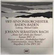 Sinfonieorchester Des Südwestfunks , Michael Gielen , Johann Sebastian Bach - 'Meine Seel' Erhebt Den Herren' Kantate BWV 10 / Ricercar Aus Dem 'Musikalischen Opfer' / Magnifica