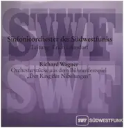 Sinfonieorchester des Südwestfunks - Wagner: Orchesterstücke aus 'Der Ring des Nibelungen'